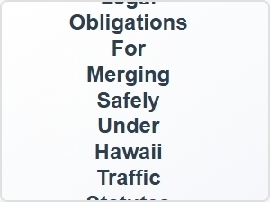 Hawaii Merging Laws and Accident Liability