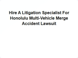 Expert Honolulu Litigation for Multi-Vehicle Accident Cases