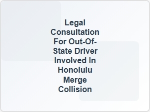Legal Help for Honolulu Merge Collisions